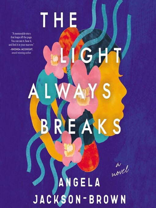 Title details for The Light Always Breaks by Angela Jackson-Brown - Available